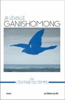 Ganiishomong ou l'Extase du temps 292491521X Book Cover