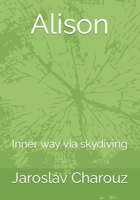 Alison: Inner way via skydiving B0BYBC233J Book Cover