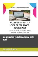 60 Websites to Get Freelance Jobs Fast 1090430752 Book Cover