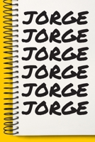 Name JORGE  Customized Gift For JORGE A beautiful personalized: Lined Notebook / Journal Gift, Notebook for JORGE ,120 Pages, 6 x 9 inches , Gift For ... Notebook,Customized Journal, The Diary of, F 1678995436 Book Cover