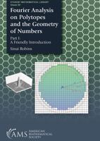 Fourier Analysis on Polytopes and the Geometry of Numbers 1470470330 Book Cover