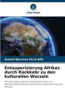 Entauperisierung Afrikas durch Rückkehr zu den kulturellen Wurzeln (German Edition) 6208996384 Book Cover