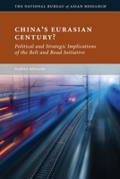 China's Eurasian Century? Political and Strategic Implications of the Belt and Road Initiative 1939131502 Book Cover