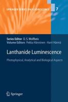 Lanthanide Luminescence: Photophysical, Analytical and Biological Aspects 3642268595 Book Cover