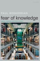 Fear of Knowledge: Against Relativism and Constructivism 019928718X Book Cover