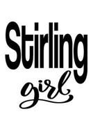 Stirling Girl: 6x9 College Ruled Line Paper 150 Pages 1729281710 Book Cover