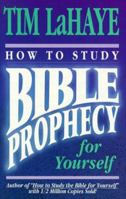 Understanding Bible Prophecy for Yourself (Lahaye, Tim F. Tim Lahaye Prophecy Library Series.)