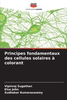 Principes fondamentaux des cellules solaires à colorant (French Edition) 6209481744 Book Cover