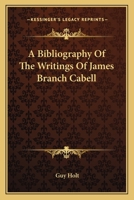 A bibliography of the writings of James Branch Cabell 1432514601 Book Cover