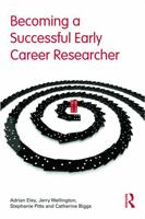 Becoming a Successful Early Career Researcher 0415672473 Book Cover