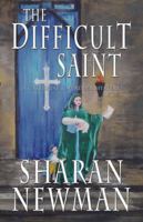 The Difficult Saint: A Catherine LeVendeur Mystery (Catherine LeVendeur) 0812584333 Book Cover
