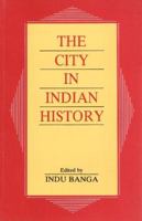 The City in Indian History 818542540X Book Cover