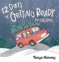 12 Days of Getting Ready for Christmas 1069140341 Book Cover