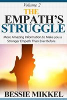 The Empath's Struggle: More Amazing Information to Make You a Stronger Empath Than Ever Before 1548435473 Book Cover