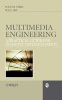 Multimedia Engineering: A Practical Guide for Internet Implementation 0470030194 Book Cover