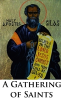 A Gathering of Saints: Some Christian Saints who were imprisoned, exiled, refugees, and penitents 0244485488 Book Cover