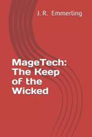 MageTech: The Keep of the Wicked 1791620736 Book Cover