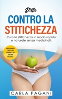 Dieta Contro La Stitichezza: Cura la stitichezza in modo rapido e naturale senza medicinali. Rimedi, alimenti e ricette per ritrovare il tuo equili B091M48CBQ Book Cover