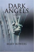 Dark Angels: A Novel 0595385788 Book Cover