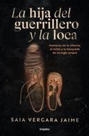 La hija del guerrillero / The Guerrilla Fighter's Daughter (Spanish Edition) 6073868391 Book Cover