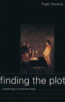 Finding the Plot: Preaching in a Narrative Style 1842272667 Book Cover