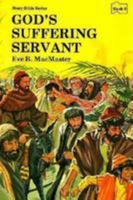 God's Suffering Servant: Stories of God and His People from Matthew, Mark, Luke, and John (Story Bible Series, Bk. 9) 0836134222 Book Cover