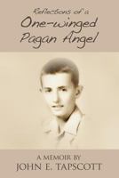 Reflections of a One-Winged Pagan Angel: A Memoir 1523467991 Book Cover