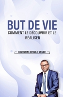 But De Vie: Comment Le Découvrir Et Le Réaliser (French Edition) B0B2HRPLVY Book Cover