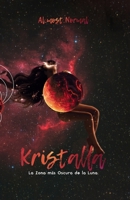 Kristalla: La Zona más Oscura de la Luna B0BW2C6L5B Book Cover