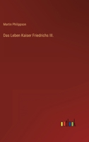 Das Leben Kaiser Friedrichs III 1160368465 Book Cover