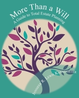 More Than a Will: A Guide to Total Estate Planning B088BDC7J9 Book Cover