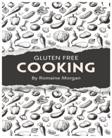 Gluten Free Cooking B0CR1YJ8M2 Book Cover