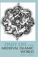 Daily Life in the Medieval Islamic World 0872209342 Book Cover
