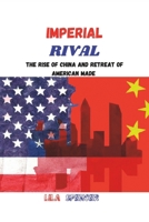 Imperial Rivals: The Rise of China and Retreat of American Made B0F7BVXN2V Book Cover