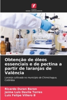 Obtenção de óleos essenciais e de pectina a partir de laranjas de Valência 620727427X Book Cover