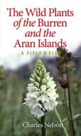 The Wild Plants of the Burren and the Aran Islands: A Field Guide 1848892667 Book Cover