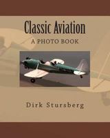 Classic Aviation 1491064633 Book Cover