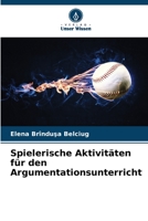Spielerische Aktivitäten für den Argumentationsunterricht 6205846063 Book Cover