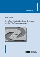 Ultra-fast YBa2Cu3O7-x direct detectors for the THz frequency range 3731500701 Book Cover