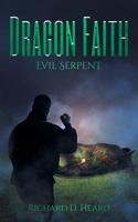 Dragon Faith : Evil Serpent 1643453912 Book Cover