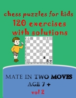 chess puzzles for kids age 7+: 120 exercises with solutions mate in two moves B08BDBWF35 Book Cover