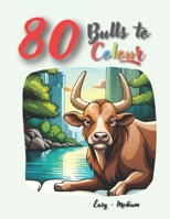 80 Bulls To Colour B0C2SMM5B2 Book Cover