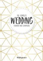 The Complete Wedding Planner and Scrapbook: Gold Geometric Style Cover 0994594267 Book Cover