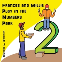 Frances and Millie Play in the Numbers Park 1664238980 Book Cover