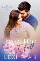 Every Time I Fall 1940832217 Book Cover