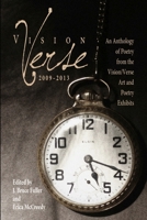 Vision/Verse 2009-2013: An Anthology of Poetry 1304025454 Book Cover