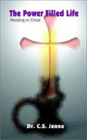 The Power-Filled Life: Abiding in Christ 1403389950 Book Cover