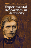 Experimental Researches in Electricity 0486435059 Book Cover