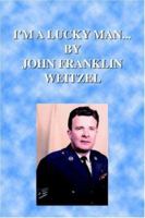 I'm A Lucky Man... 1412066999 Book Cover