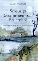 Schaurige Geschichten Vom Bauernhof Und Das Geheimnis Der Düsteren Kammer (German Edition) 3748124651 Book Cover